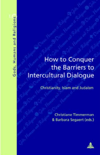How to Conquer the Barriers to Intercultural Dialogue (Dieux, Hommes et Religions / Gods, Humans and Religions)
