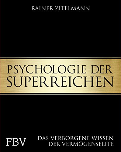 Download Psychologie Der Superreichen Das Verborgene Wissen - 