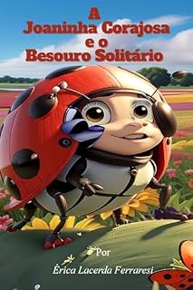 Livro A Joaninha Corajosa e o Besouro Solitário