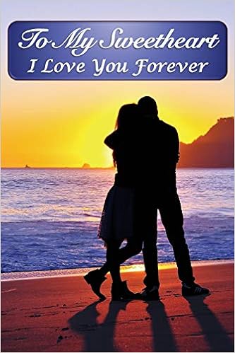 Journal To My Sweetheart I Love You Forever Lined Journal To