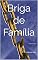 Livro Briga de Família: Literatura Raiz