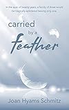 carried by a feather by Joan Hyams Schmitz
