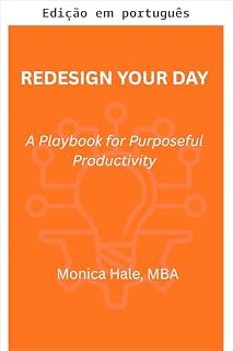 Livro Redesenhe seu dia: um manual de produtividade intencional