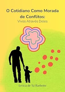Livro O Cotidiano Como Morada De Conflitos: Vivos Através Deles