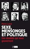 SEXE MENSONGE ET POLITIQUE (Politique, idée, société) by