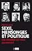 SEXE MENSONGE ET POLITIQUE (Politique, idée, société) by