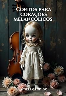 Livro Contos Para Corações Melancólicos