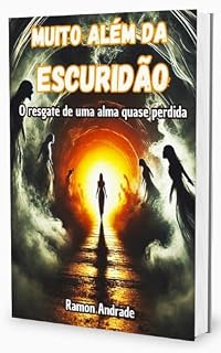 Livro Muito além da escuridão: O resgate de uma alma quase perdida