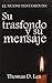 Spa-Nuevo Testamento: Su Trasfondo Y Su Mensaje (Spanish Edition)