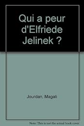 Qui a peur d'Elfriede Jelinek ?