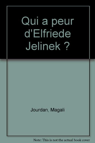Qui a peur d'Elfriede Jelinek ?