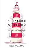 Pour quoi es-tu faite ? (French Edition) by Leslie Passerino