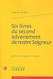 Six livres du second advenement de nostre Seigneur