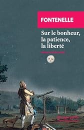 Sur le bonheur, la patience, la liberté