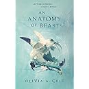 An Anatomy of Beasts