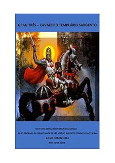 Livro Cavaleiros Templários: Grau Três Sargento das Armas (Cavalerios Templarios Livro 3)