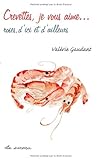 Crevettes, je vous aime... roses, d'ici et d'ailleurs (French Edition) by VALÉRIE GAUDANT