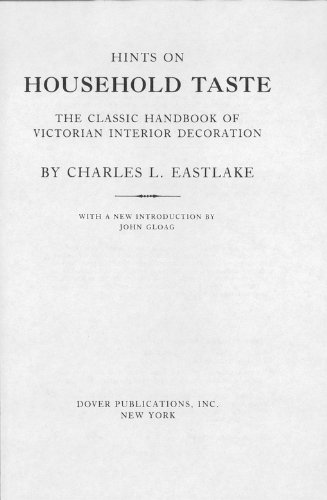 Hints on Household Taste: The Classic Handbook of Victorian Interior Decoration (Dover Architecture)