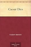 Caesar Dies by Talbot Mundy front cover