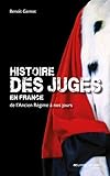 Histoire des juges en France: de l'Ancien Régime à nos jours (NME.HISTOIRE) (French Edition) by