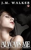 Always Me (Shattered Book 2)