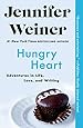 Hungry Heart: Adventures in Life, Love, and Writing