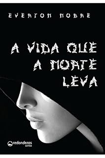 Livro A Vida Que a Morte Leva