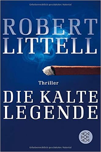 Die Kalte Legende Thriller Amazon De Littell Robert Wasel Ulrike Timmermann Klaus Bucher