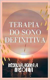 Livro Terapia Do Sono Definitiva: Melhore seu sono e resolva seus problemas com a insonia