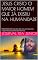 Livro JESUS CRISTO O MAIOR HOMEM QUE JÁ EXISTIU NA HUMANIDADE: PARAFRASEANDO Tudo já foi dito uma vez, mas como ninguém escuta é preciso dizer de novo.
