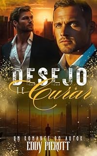Livro Desejo te Curar: Meu Chefe Apaixonado