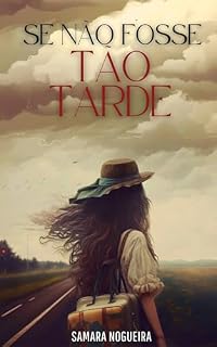 Livro Se Não Fosse Tão Tarde