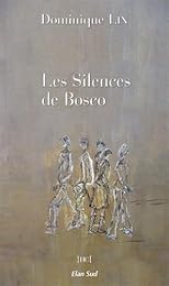 Les  silences de Bosco