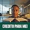 Livro Crédito para MEI: O Guia Definitivo para Conseguir Empréstimos, Financiamentos e Crédito Bancário como Microempreendedor