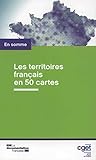 Les territoires français en 50 cartes by 