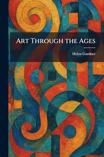 Gardner's Art Through the Ages: Renaissance and Modern Art: Horst
