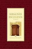 Sermones Escogidos - Tomo 1 (Spanish Edition)