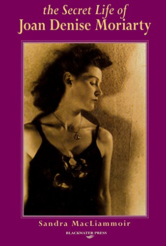 The Secret Life of Joan Denise Moriarty by SANDRA MACLIAMMOIR (Hardcover)