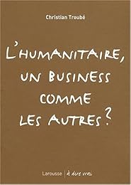 L' humanitaire, un business comme les autres ?