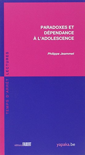 Paradoxes et dépendance à l'adolescence