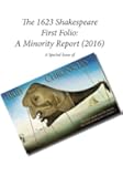 The 1623 Shakespeare First Folio: A Minority Report (2016): A Special Issue of Brief Chronicles