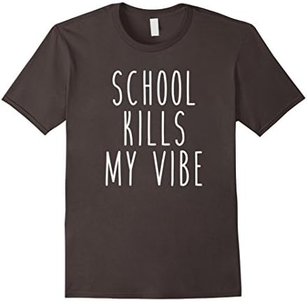 Men's School Kills My Vibe Funny Saying Dark T-Shirt 3XL Asphalt