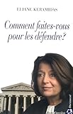 Comment faites-vous pour les défendre ? (French Edition) by 