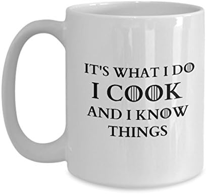 Punny GoT Saying Coffee Mug Gift for Chefs and Bakers -I Cook and I Know Things