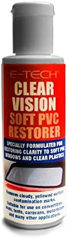 BITS4REASONS E TECH NEW FORMULA CLEAR VISION SOFT PVC RESTORER - 100ML - IDEAL FOR PLASTIC WINDOWS CAR ROOFS CARAVANS MOTORHOMES
