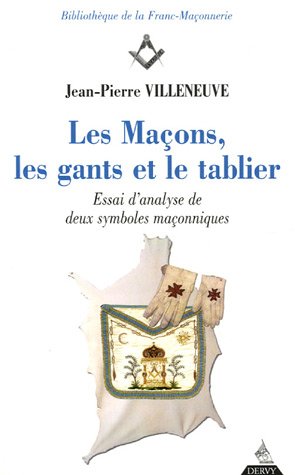 Les  maçons, les gants et le tablier