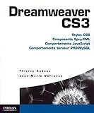 Dreamweaver CS3 : Styles CSS, Composants Spry-XLM, Comportements JavaScript, Comportements serveur P by
