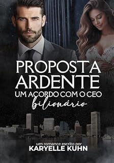 Livro Proposta Ardente: Um Acordo Com O CEO Bilionário