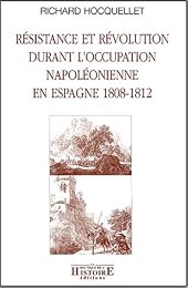 Résistance et révolution durant l'occupation napoléonienne en Espagne, 1808-1812