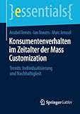 Image de Konsumentenverhalten im Zeitalter der Mass Customization: Trends: Individualisierung und Nachhaltigkeit (essentials) (German Edition)